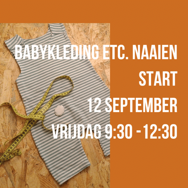 Babykleding etc. naaien - september