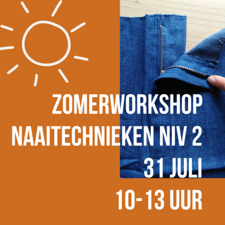 Zomerworkshop naaitechnieken niv 2